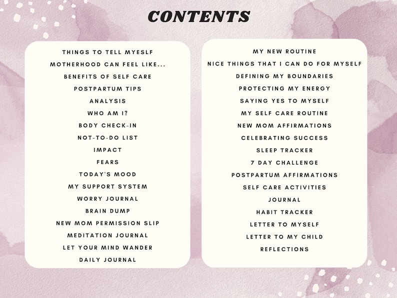 May include: A pink and white printable checklist with the word "CONTENTS" at the top. The checklist is divided into two columns. The left column lists things to tell yourself, such as "Motherhood can feel like..." and "Benefits of self care". The right column lists things to do for yourself, such as "My new routine" and "Nice things that I can do for myself".