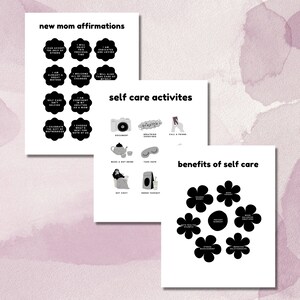 May include: Three printable sheets with black and white illustrations and text. The first sheet has the title "new mom affirmations" and features 12 affirmations in black circles. The second sheet has the title "self care activities" and features 10 self care activities in black circles. The third sheet has the title "benefits of self care" and features 8 benefits of self care in black circles.