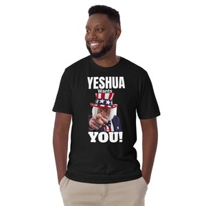 Yeshua Wants You Unisex T-Shirt for Christian Apparel T-Shirt with Christian Message