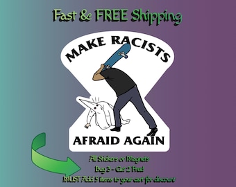 Make Racists Afraid Again Sticker, Anti-Racist Protest