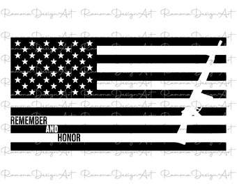 American Flag Honor & Remember SVG, 4th of July (Digital Cut File)
