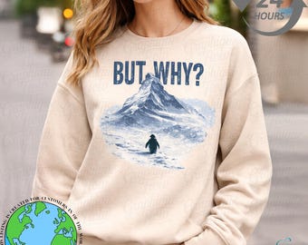 Nihilist Penguin Sweatshirt | But Why Shirt | Existential Humor Crewneck Philosophy | Dark Humor Graphic Sweater | Meme Style | Unisex Gift