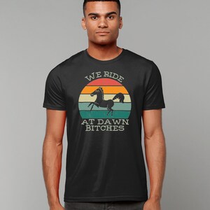 We Ride at Dawn Bitches T Shirt. Vegan Clothing, Feminist TShirt, Organic Cotton Top, Sustainable T-Shirt, Horse Rider T Shirt Horse Riding image 8
