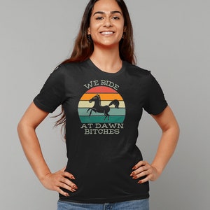 We Ride at Dawn Bitches T Shirt. Vegan Clothing, Feminist TShirt, Organic Cotton Top, Sustainable T-Shirt, Horse Rider T Shirt Horse Riding image 6