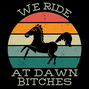 We Ride at Dawn Bitches T Shirt. Vegan Clothing, Feminist TShirt, Organic Cotton Top, Sustainable T-Shirt, Horse Rider T Shirt Horse Riding image 10
