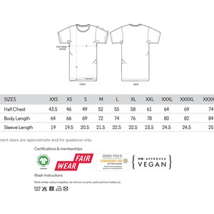 May include: Size chart for a t-shirt with measurements in inches for half chest, body length, and sleeve length. Sizes range from XXS to XXXXXL. The chart also includes certifications and memberships, including Fair Wear, Oeko-Tex Standard 100, and Peta-Approved Vegan.