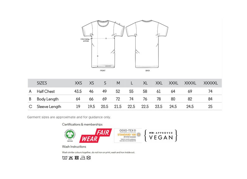 May include: Size chart for a t-shirt with measurements in inches for half chest, body length, and sleeve length. Sizes range from XXS to XXXXXL. The chart also includes certifications and memberships, including Fair Wear, Oeko-Tex Standard 100, and Peta-Approved Vegan.
