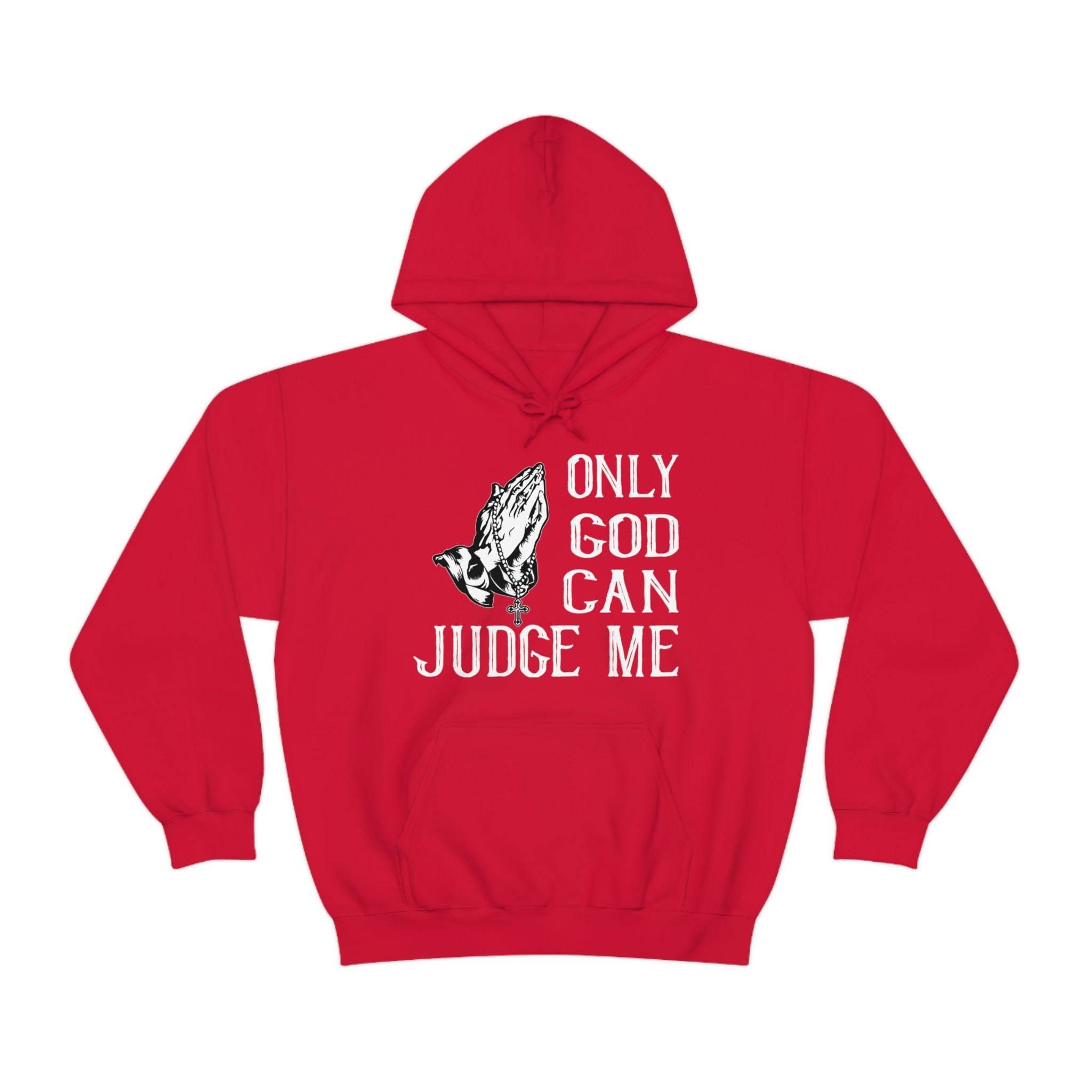 Only god can judge me sweatshirt best sale