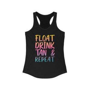 Float Drink Tan Repeat Tank