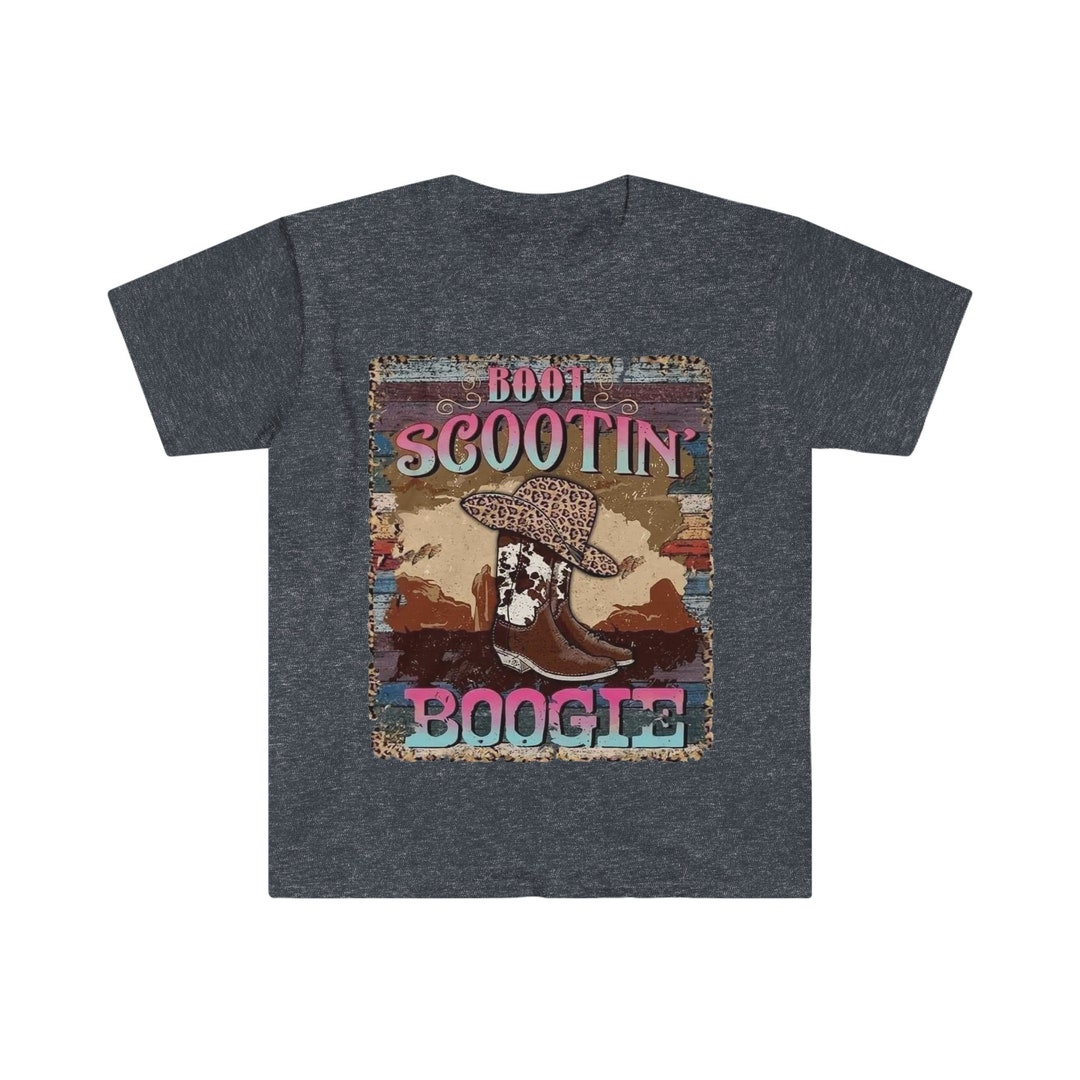 Boot Scootin Boogie Tshirt Etsy