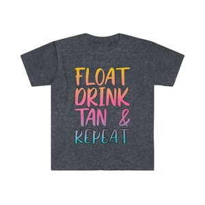 Float, Drink, Tan, Repeat Softstyle T-Shirt