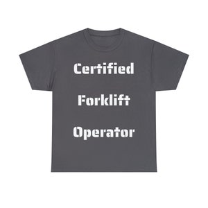 Certified Forklift Operator T-Shirt