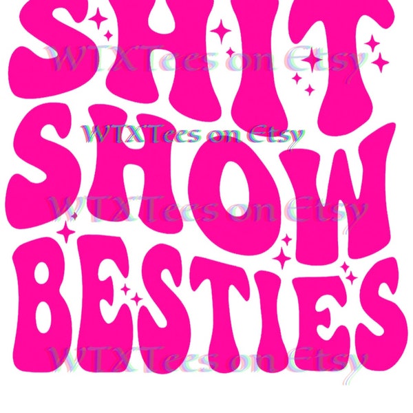 Shit Show Besties PNG Digital Download