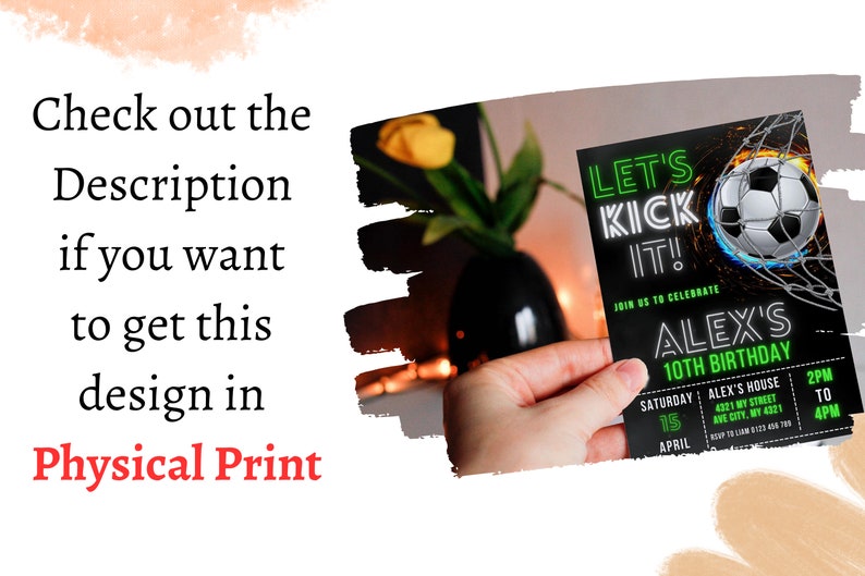 May include: A black and green birthday invitation with a soccer ball in a net. The invitation says "Let's Kick It!" and "Alex's 10th Birthday".