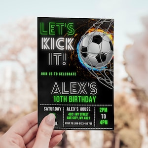 May include: A black and green birthday invitation with a soccer ball in a net. The text reads "Let's Kick It!" and "Alex's 10th Birthday". The invitation includes the date, time, and location of the party.