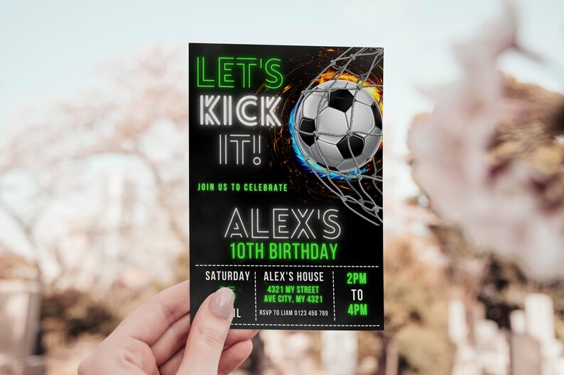 May include: A black and green birthday invitation with a soccer ball in a net. The text reads "Let's Kick It!" and "Alex's 10th Birthday". The invitation includes the date, time, and location of the party.