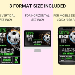 May include: A black and green soccer-themed birthday invitation with the text "Let's Kick It!" and "Alex's 10th Birthday". The invitation includes a soccer ball in a net with flames and a black background.
