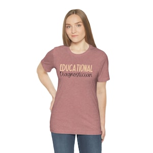 Educational Diagnostician shirt Diag shirt Evaluator shirt gift for diag Special Education shirt gift for sped teacher shirt for diag gift