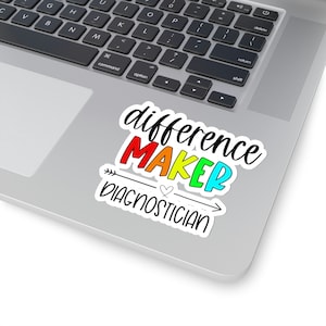 Sped Diagnostician Difference Maker Kiss-Cut Sticker gift for diag Special Education Evaluator Gift for Teacher Gift for Sped Teacher