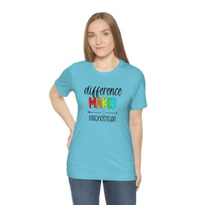 Special Education Diagnostician shirt Difference Maker T Shirt Gift for Teacher tshirt for diag gift for diag shirt SPED tshirt Bella Canvas
