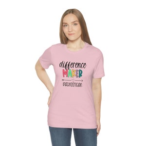 Special Education Diagnostician shirt Difference Maker T Shirt Gift for Teacher tshirt for diag gift for diag shirt SPED tshirt Bella Canvas