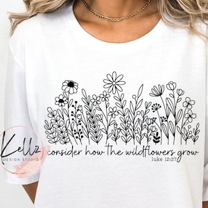 Overweeg hoe de wilde bloemen groeien | Lukas 12:27 | Digitaal png-ontwerp| Digitale download | Direct downloaden | Digitaal ontwerp | Sublimatie