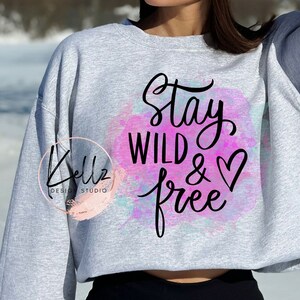 Stay Wild and Free Paint Splatter | PNG Digital Design| Digital Download | Instant Download | Digital Design | Sublimation