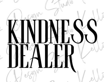 Kindness Dealer | PNG Digital Design| Digital Download | Instant Download | Digital Design | Sublimation