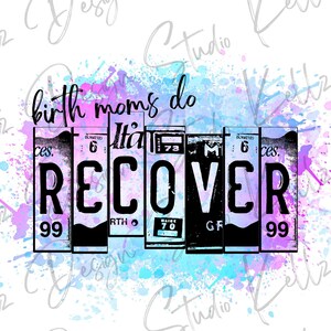 Birth Moms Do Recover Paint Splatter | PNG Digital Design| Digital Download | Instant Download | Digital Design | Sublimation