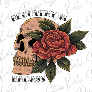 Erholung ist Badass |Skull| PNG Digitales Design| Digitaler Download | Sofortdownload | Digitales Design | Sublimationsdruck | DTF Kompatibel