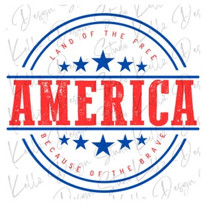 America Land of The Free Because of the Brave | PNG Digital Design| Digital Download | Instant Download | Digital Design | Sublimation