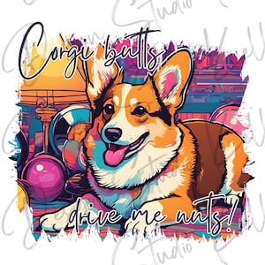 Corgis Butts Drive Me Nuts |PNG Digital Design | Digitaler Download | Sofortdownload | Digital Design