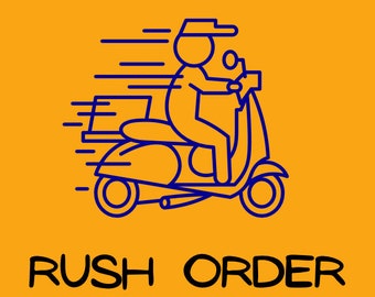 RUSH ORDER 1-3 Days (add on)