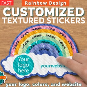 May include: Customized textured sticker in a rainbow design. The sticker features a rainbow with the words "inhale" and "exhale" and a cloud with space for a logo and website. The sticker is in various colors.