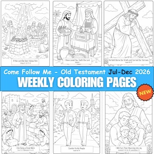 May include: A collection of six black and white colouring pages titled Come Follow Me - Old Testament Jul-Dec 2026 Weekly Colouring Pages. Each page features a line art illustration depicting biblical scenes with captions and scripture references.