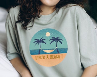 Comfort Colors®, Life's a Beach Oversized Shirt, Vacation T-Shirt, Beach Shirt, Summer Shirts, Ocean Shirt, Beach Vibes, Oversized Shirt
