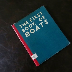 Vintage Book &#39;The First Book of Boats&#39; 1945 by Campbell Tatham Pictures by Jeanne Bendick Old Hardcover Childs Picture School Library Book
