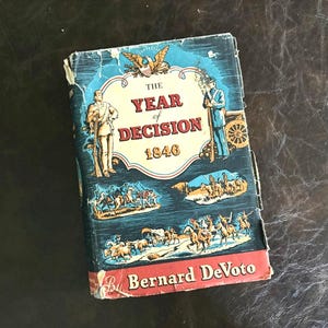 1943 « L'année des décisions 1846 » Livre de Bernard DeVoto