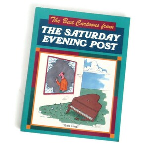 1993 The Best Cartoons from &quot;The Saturday Evening Post&quot; Book compiled and edited by Steven Pettinga Paperback Book B&W Cartoons