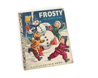 A Little Golden Book &quot;FROSTY the Snow Man&quot; Vintage Childrens Book #142 Retold by Annie North Bedford Pictures by Corinne Malvern &#39;B&#39; Edition