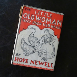 Vintage Book by Hope Newell 1955 &#39;The Little Old Woman Who Used Her Head&#39; Hardcover with Dust Jacket Pictures by Margaret Ruse