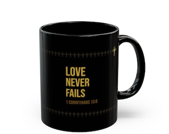Love Never Fails mug | 1 Corinthians 13:8 black ceramic mug