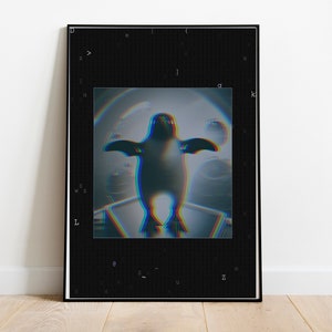 May include: A digital art print of a penguin with a glitched effect, set against a black background with white text.