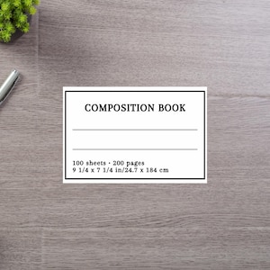 May include: A composition book with a white label that reads "COMPOSITION BOOK." The label also includes the text "100 sheets • 200 pages" and dimensions of 9 1/4 x 7 1/4 inches.