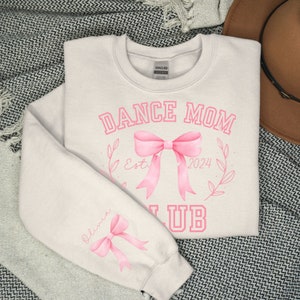 Custom Dance Mom Sweatshirt with Kids Names on Sleeve, Personalized Dance Mom, Gift from Kids, Dance Competition Shirt for Mother&#39;s Day Gift