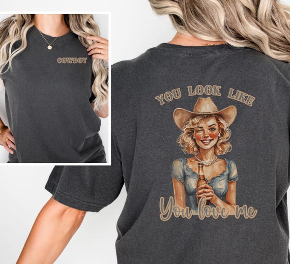 Vintage Cowgirl You Look Like You Love Me Ella Langley Fan Tshirt