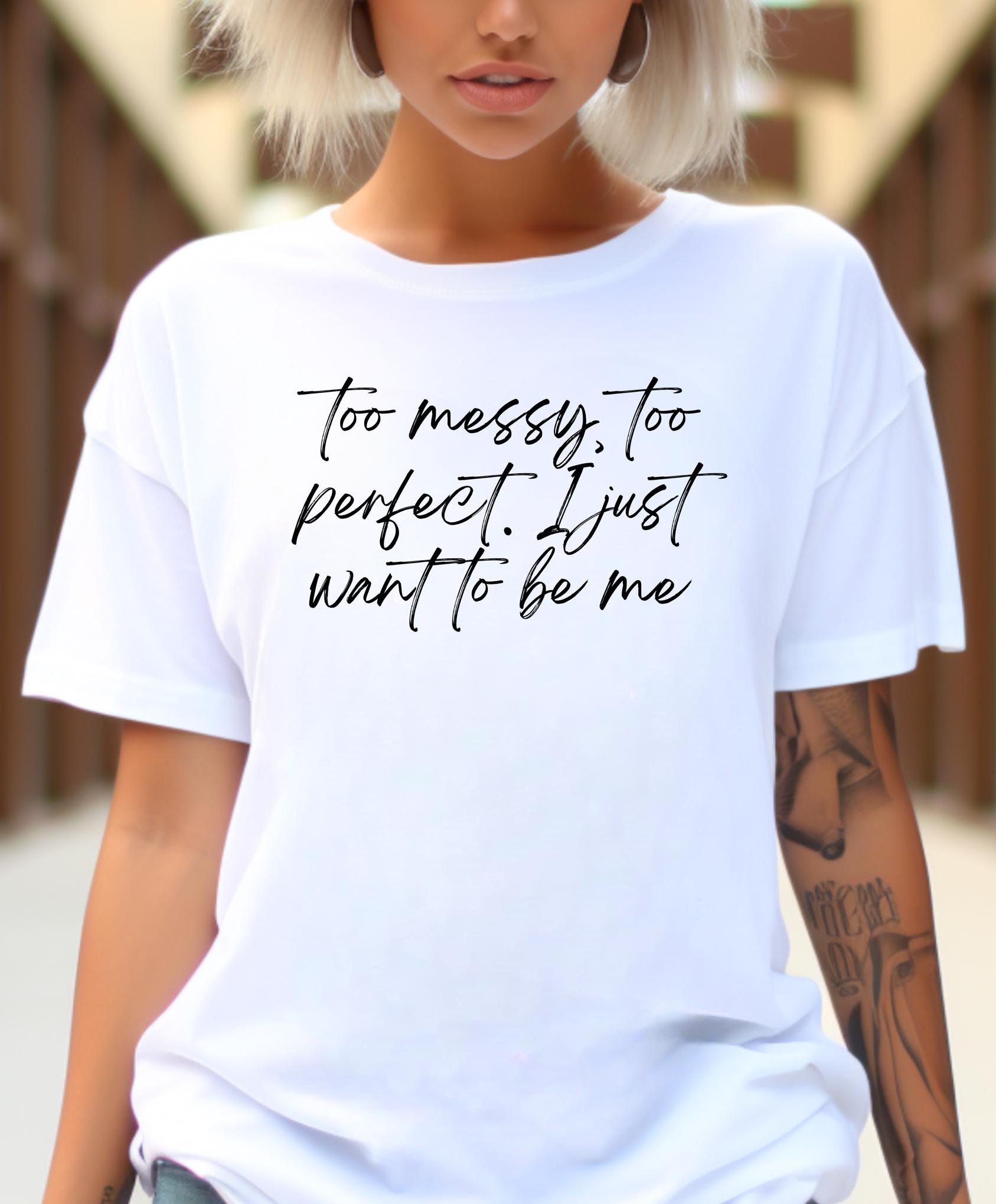 Lola Young Inspired Tee,Too Messy Too Perfect, Gift for Music Lovers,Lola Young fan gift, ADHD awareness,pop culture tee,I want to be me tee