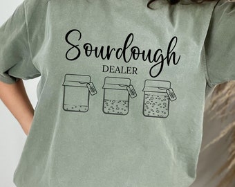 Sourdough starter sourdough shirt bread baker shirt sourdough bread sourdough gift baker gift gift for mom gift for grandma funny baker