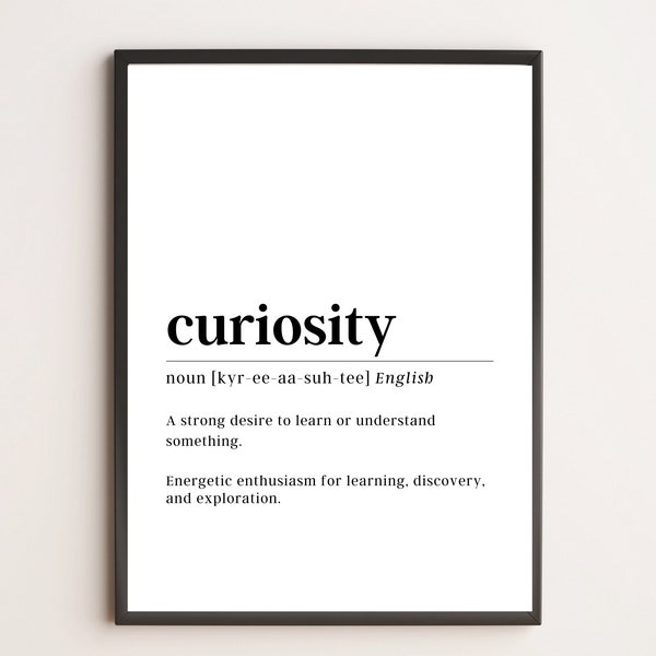 Curiosity Definition Print | Motivational Wall Art