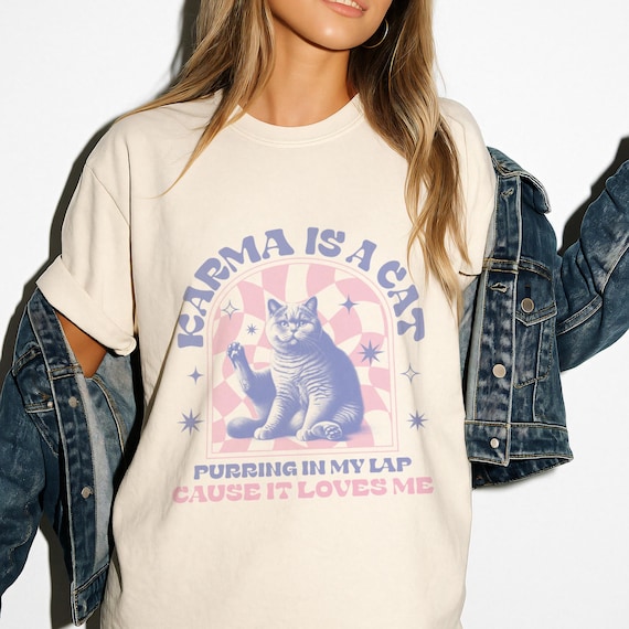 Karma Is A Cat Purring In My Lap,American Shorthair Cute Kitten,Comfor Colors® Shirt,Retro Pet Mom Gift,animal lover humor,vet tee,CE-278